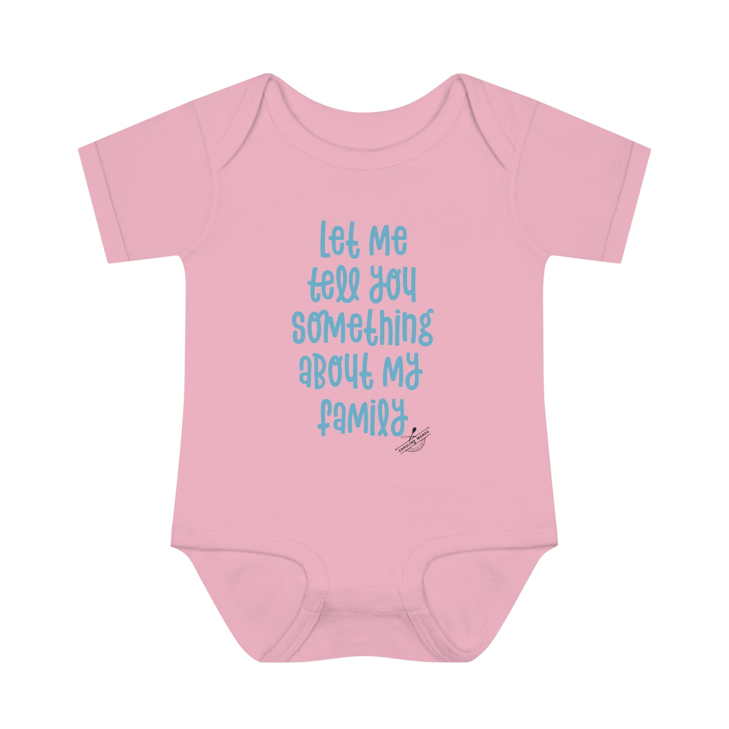 "Let me tell you something about my family" baby onesie (blue lettering)