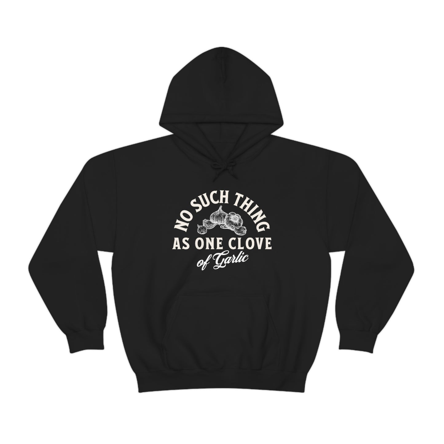 "No such thing as one clove of garlic" Unisex Heavy Blend™ Hooded Sweatshirt