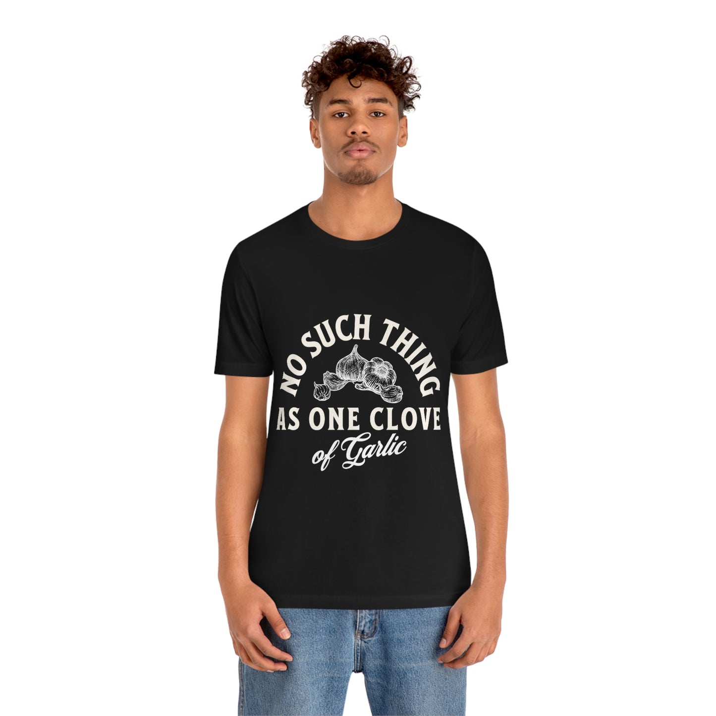 "One Clove of Garlic" Jersey T-shirt
