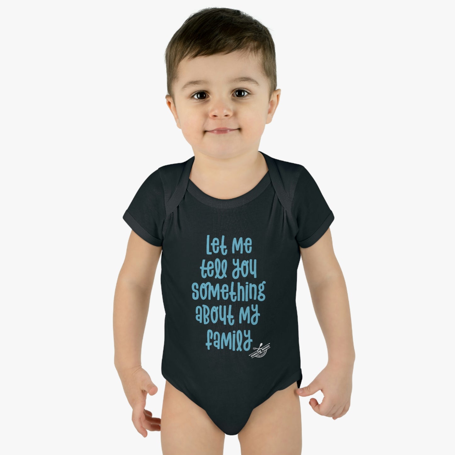 "Let me tell you something about my family" baby onesie (blue lettering)