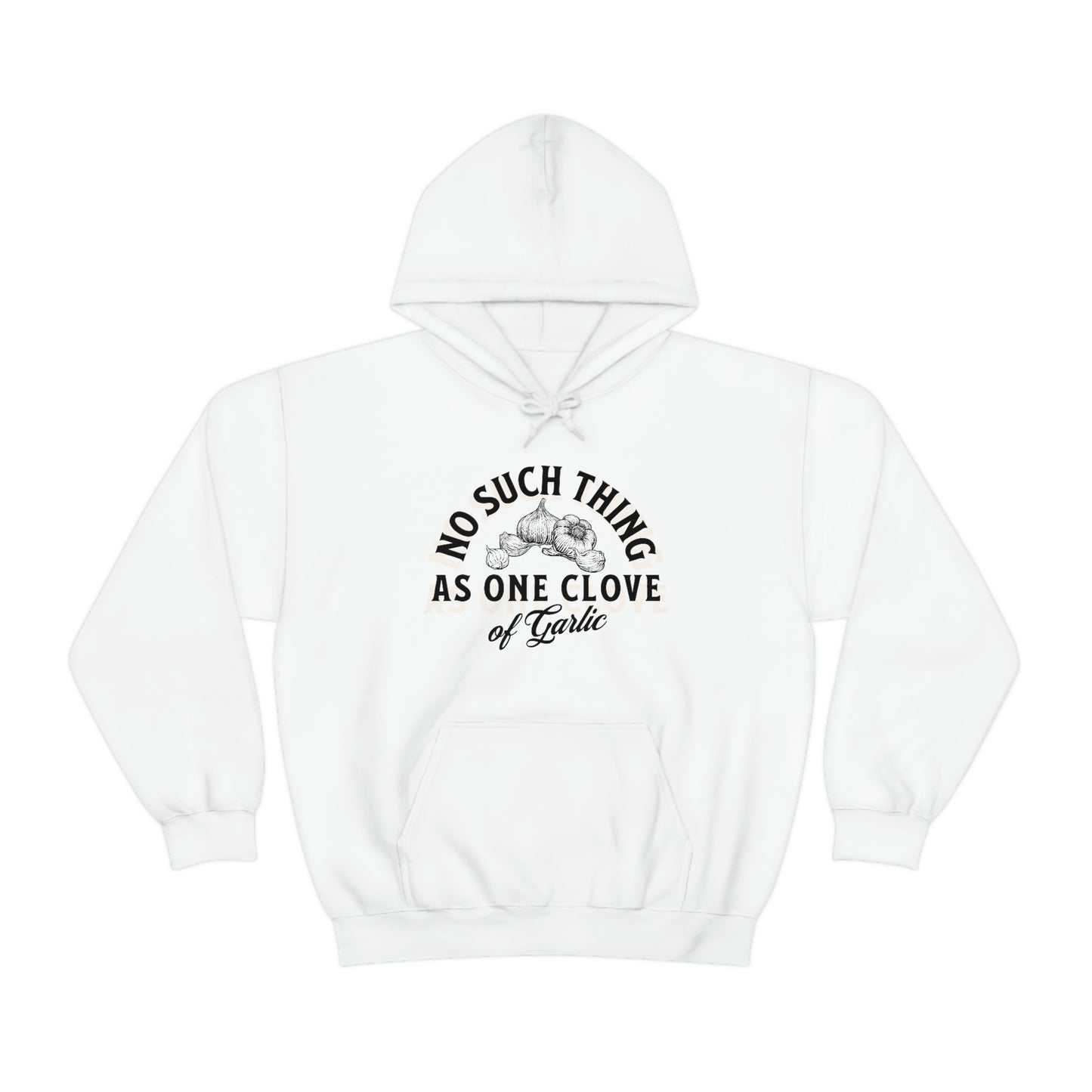 "No such thing as one clove of garlic" Unisex Heavy Blend™ Hooded Sweatshirt