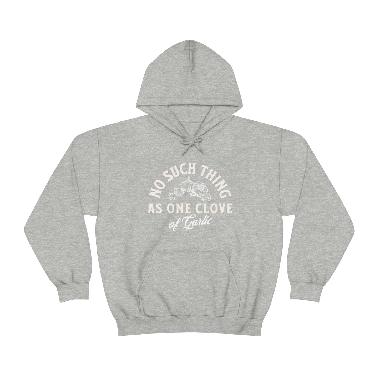 "No such thing as one clove of garlic" Unisex Heavy Blend™ Hooded Sweatshirt