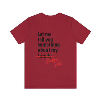 Unisex "Let me Tell You Something" Jersey Short Sleeve Tee