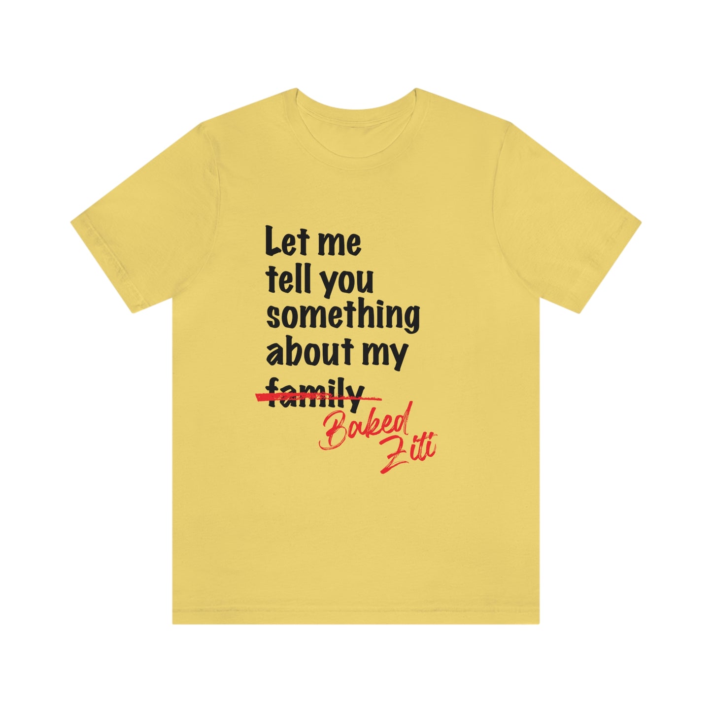 Unisex "Let me Tell You Something" Jersey Short Sleeve Tee