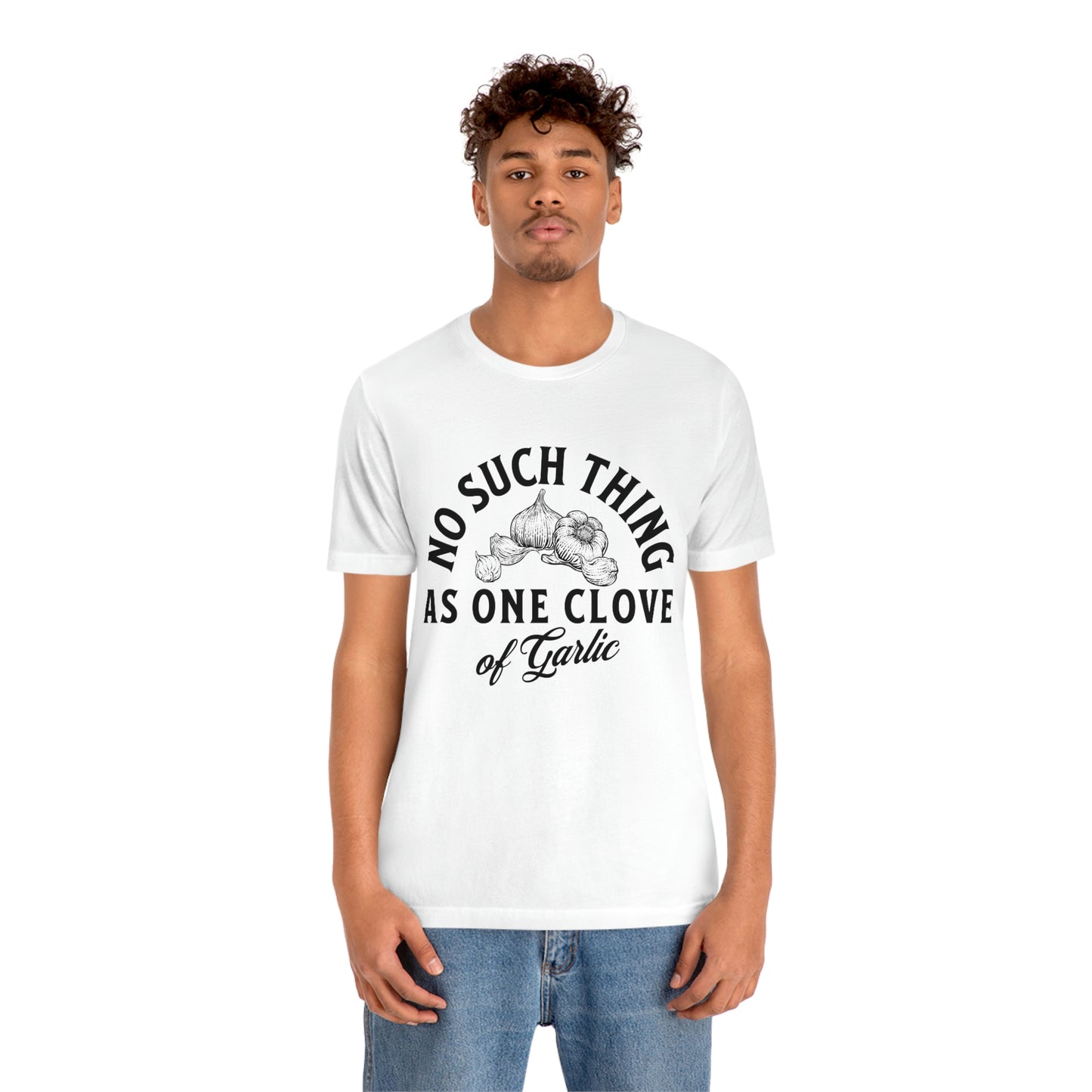 "One Clove of Garlic" Jersey T-shirt