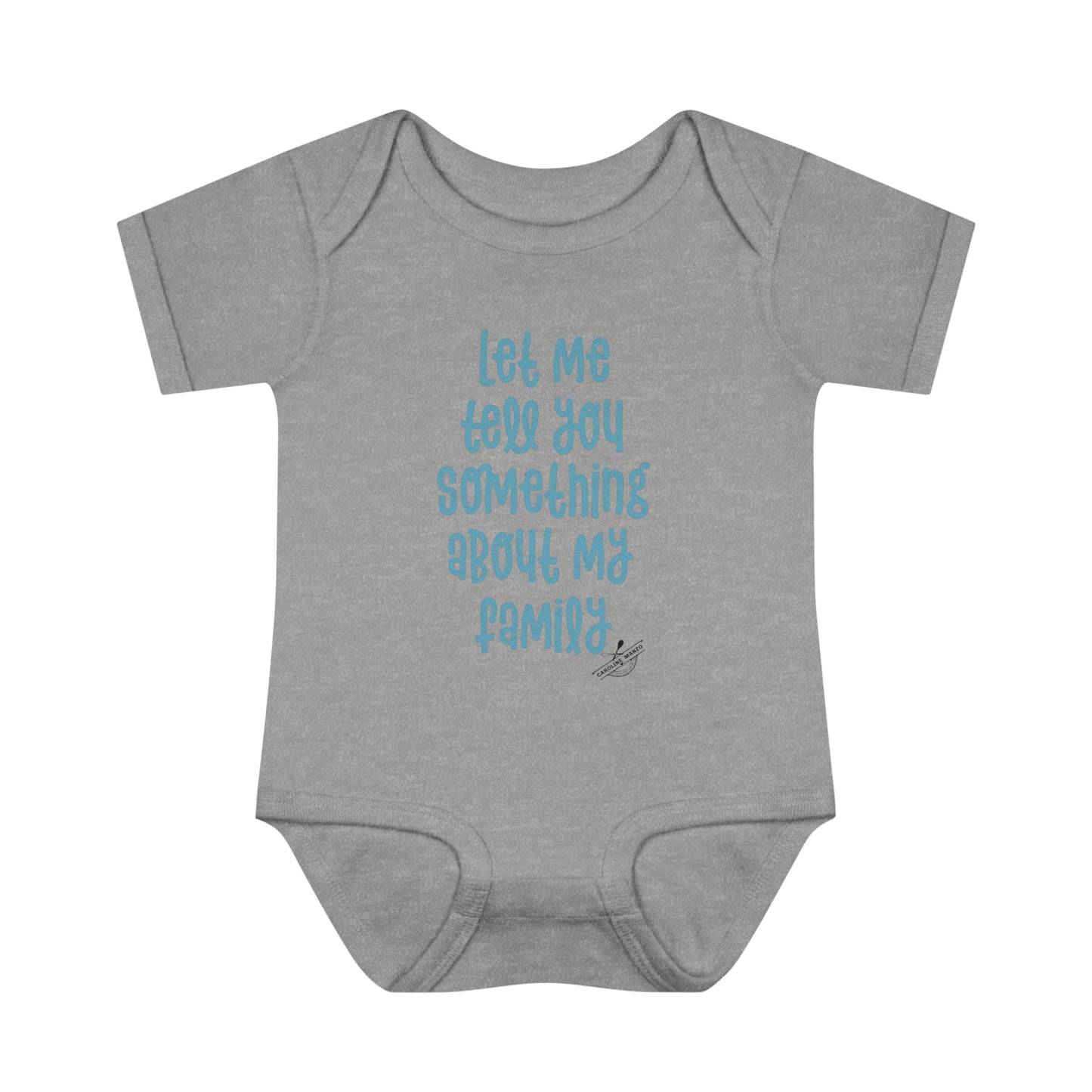 "Let me tell you something about my family" baby onesie (blue lettering)