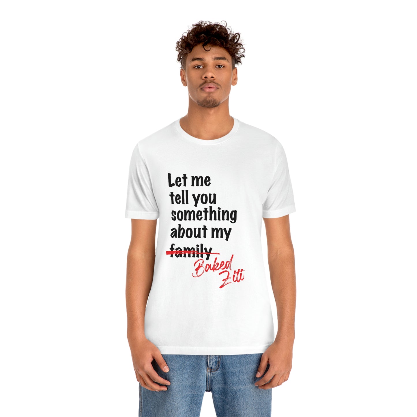 Unisex "Let me Tell You Something" Jersey Short Sleeve Tee