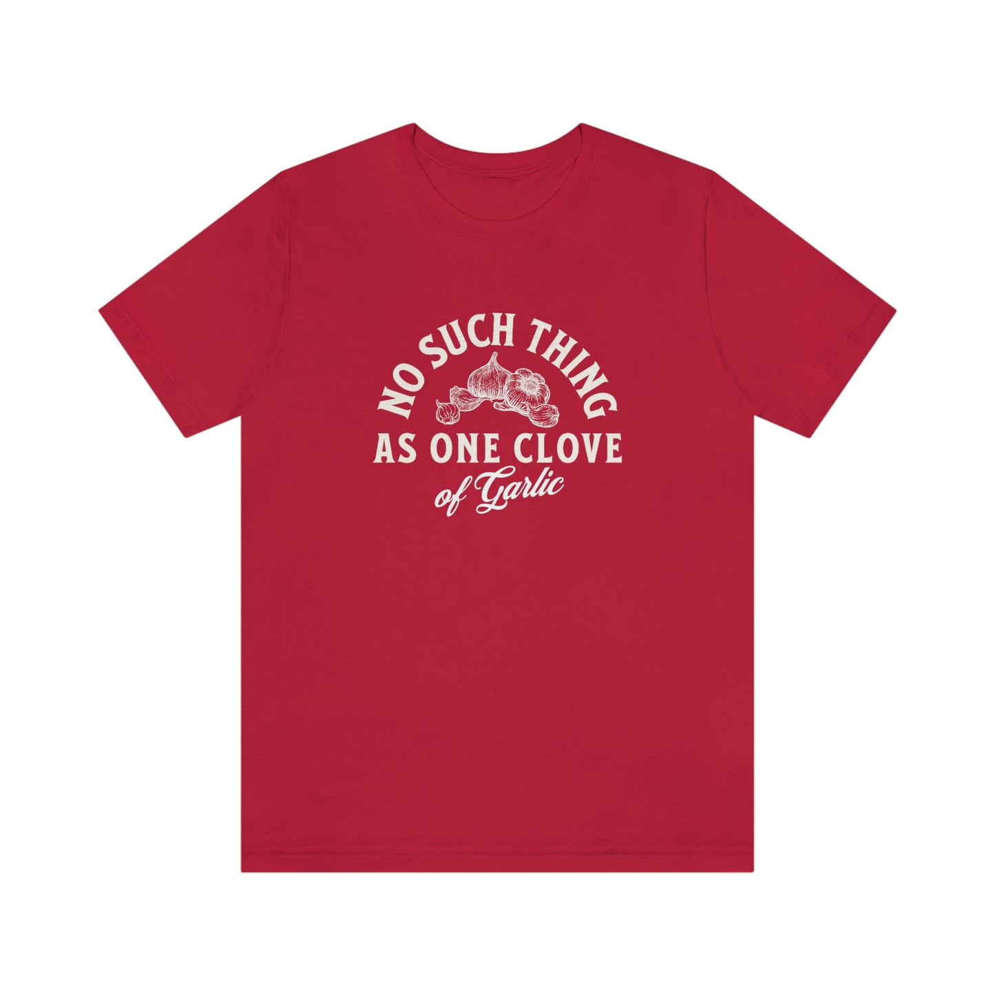 "One Clove of Garlic" Jersey T-shirt