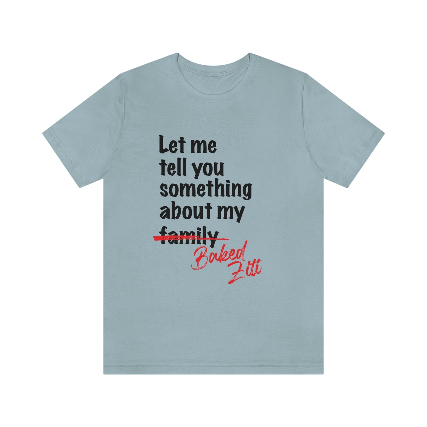 Unisex "Let me Tell You Something" Jersey Short Sleeve Tee